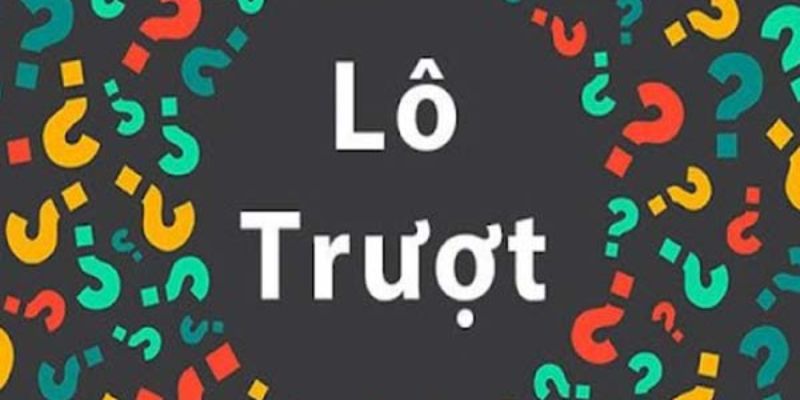 Lo truot la gi lo truot an bao nhieu