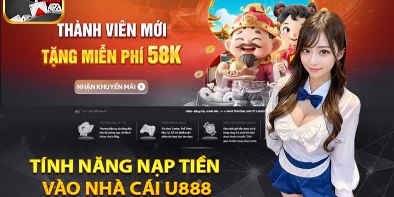 Nap tien U888 nhieu tinh nang de dang su dung